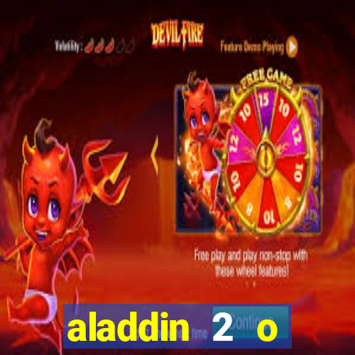 aladdin 2 o retorno de jafar filme completo dublado